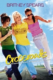 Crossroads – Για Πάντα Φίλες (2002)