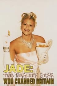Jade: The Reality Star Who Changed Britain