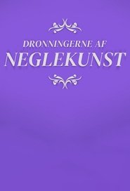 Poster for Dronningerne af neglekunst