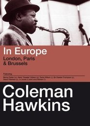 Poster Coleman Hawkins – In Europe, London, Paris & Brussels