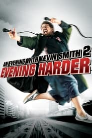 An Evening with Kevin Smith 2: Evening Harder постер