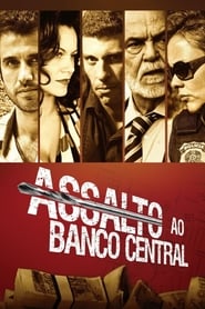 Film streaming | Voir Assalto ao Banco Central en streaming | HD-serie