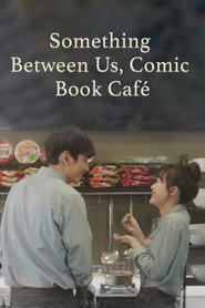 Something Between Us, Comic Book Café poster