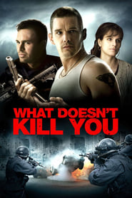 מה שלא הורג אותך / What Doesn't Kill You לצפייה ישירה