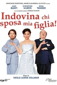 Indovina chi sposa mia figlia) Indovina chi sposa mia figlia (2009)