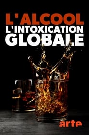 Alkohol – Der globale Rausch