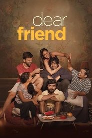 Dear Friend (2022) Movie Review, Cast, Trailer, OTT, Release Date & Rating