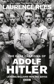 The Dark Charisma of Adolf Hitler постер