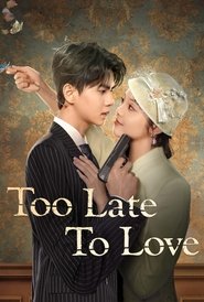 Too Late to Love (2025)