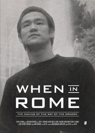 When in Rome: The Making of the Way of the Dragon