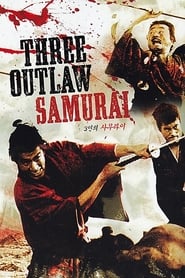 Three Outlaw Samurai постер