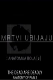 Mrtvi ubijaju - Anatomija bola 2 2001 Бесплатан неограничен приступ
