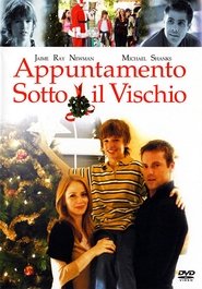 Appuntamento sotto il vischio) Appuntamento sotto il vischio (2006)