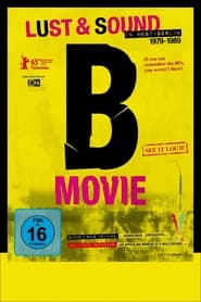 Poster B-Movie: Lust & Sound in West-Berlin 1979-1989