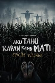 Aku Tahu Kapan Kamu Mati: Desa Bunuh Diri
