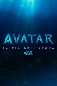Avatar: la Via dell’Acqua – Lo Speciale) Avatar: la Via dell’Acqua – Lo Speciale (2022)