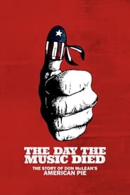 Poster The Day the Music Died: The Story of Don McLean's "American Pie"