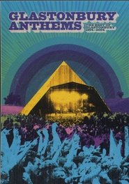 Poster Glastonbury Anthems: The Best of Glastonbury 1994-2004