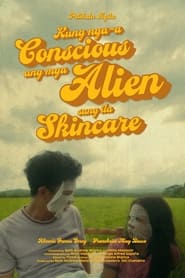 Poster Kung nga-a Conscious ang mga Alien sang ila Skincare