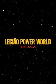 Legião Power World: Epic Saga 2024