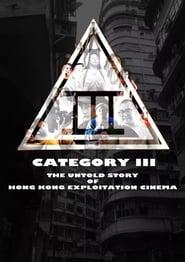 Category III: The Untold Story of Hong Kong Exploitation Cinema постер