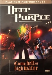 Deep Purple: Come Hell or High Water постер