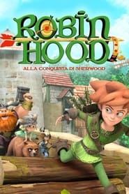 Robin Hood - Alla conquista di Sherwood