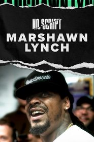 No Script With Marshawn Lynch (2023)