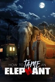 How To Tame An Elephant How To Tame An Elephant