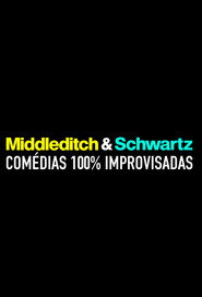 Middleditch & Schwartz: Comédias 100% Improvisadas no Saraflix