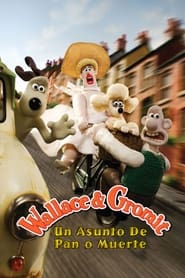 Wallace y Gromit: un asunto de pan o muerte (2008)