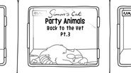 Back to the Vet (3): Party Animals