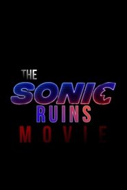 مشاهدة فيلم The Sonic Ruins Movie 2025 مترجم بجودة عالية