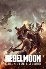 Rebel Moon – Partea 2: Cea care lasă cicatrici (2024)