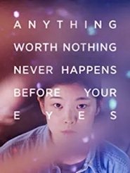Poster Anything worth noting never happens before your eyes 2018