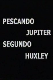 Pescando Júpiter Segundo Huxley