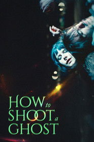 How to Shoot a Ghost (2025)