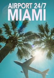Poster Airport 24/7: Miami - Season 1 Episode 4 : Catch a Thief 2013
