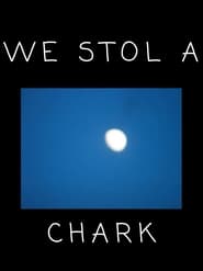 we stol a chark