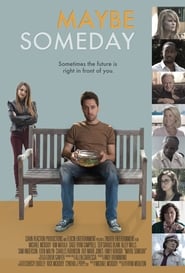 Maybe Someday (2017)