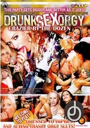 Poster Drunk Sex Orgy: Crazier By The Dozen 2012