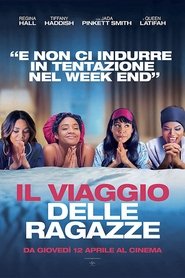 Film Il viaggio delle ragazze 2017 Streaming ITA Gratis