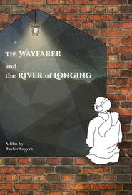 The Wayfarer and the River of Longing (2025)