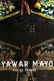 Yawar Mayo (Rio de sangre)
