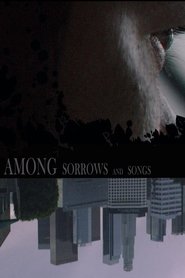 Poster Among Sorrows and Songs