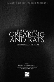 Just Wood Creaking And Rats.