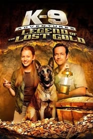 K-9 Adventures: Legend of the Lost Gold постер