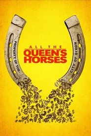 All the Queen's Horses постер