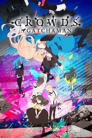 Gatchaman Crowds постер