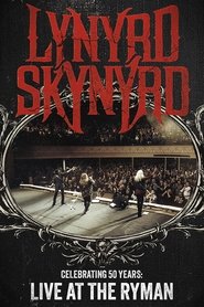 Lynyrd Skynyrd: Celebrating 50 Years Live at the Ryman (2023)